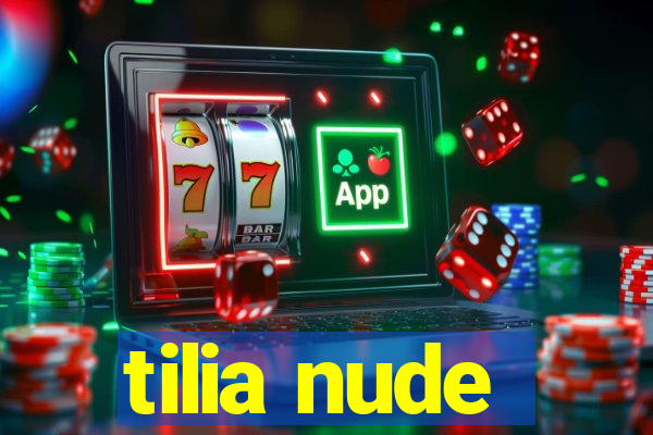 tilia nude